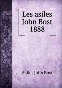 Les asiles John Bost 1888