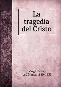 La tragedia del Cristo