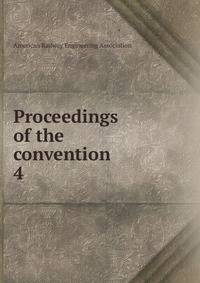 Proceedings of the convention. 4