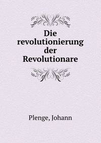Die revolutionierung der Revolutionare