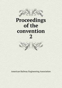 Proceedings of the convention. 2