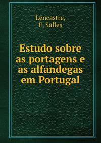 Estudo sobre as portagens e as alfandegas em Portugal