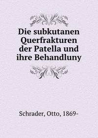 Die subkutanen Querfrakturen der Patella und ihre Behandluny