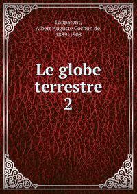 Le globe terrestre. 2