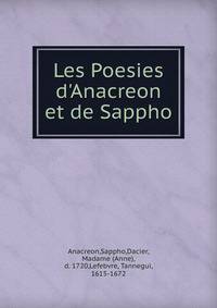 Les Poesies d'Anacreon et de Sappho