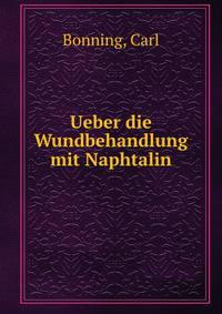 Ueber die Wundbehandlung mit Naphtalin