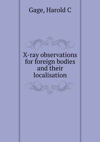 X-ray observations for foreign bodies and their localisation