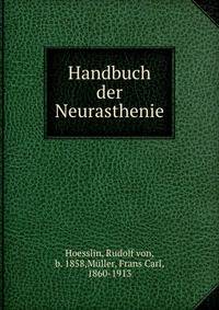 Handbuch der Neurasthenie