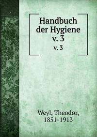 Handbuch der Hygiene. v. 3