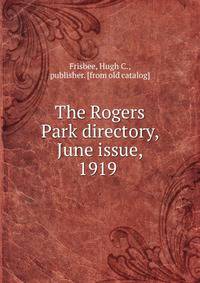 The Rogers Park directory, June issue, 1919