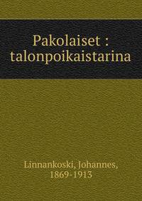 Pakolaiset : talonpoikaistarina