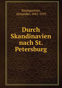 Durch Skandinavien nach St. Petersburg
