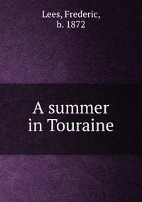 A summer in Touraine