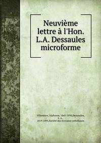Neuvi?me lettre ? l'Hon. L.A. Dessaules microforme