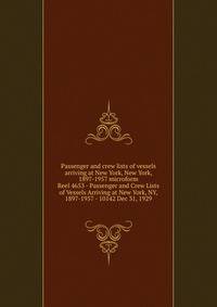 Passenger and crew lists of vessels arriving at New York, New York, 1897-1957 microform. Reel 4653 - Passenger and Crew Lists of Vessels Arriving at New York, NY, 1897-1957 - 10142 Dec 31, 1929