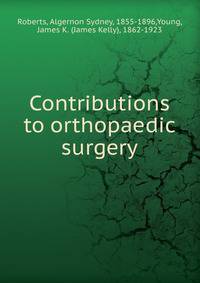 Contributions to orthopaedic surgery