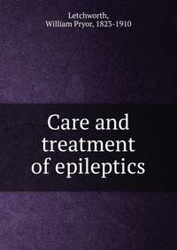 Care and treatment of epileptics