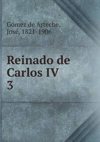 Reinado de Carlos IV. 3