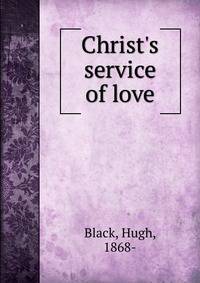 Christ's service of love