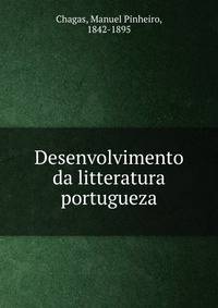 Desenvolvimento da litteratura portugueza