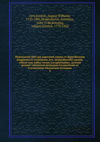 Historiarum libri qui supersunt omnes et deperditorum fragmenta ex recensione Arn. Drakenborchii; passim reficta cum indice rerum Locupletissimo. Accessit praeter varietatem lectionum Gronovianae et Crevierianae Glossarium Livianum. 4