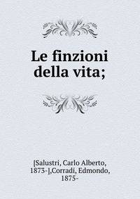 Le finzioni della vita;