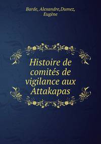 Histoire de comites de vigilance aux Attakapas