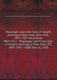 Passenger and crew lists of vessels arriving at New York, New York, 1897-1957 microform. Reel 4211 - Passenger and Crew Lists of Vessels Arriving at New York, NY, 1897-1957 - 9380 Feb 14, 1928