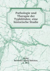 Pathologie und Therapie der Typhlitiden; eine historische Studie