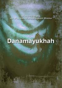 Danamayukhah