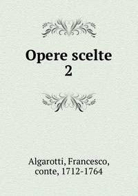 Opere scelte. 2