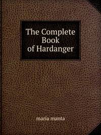 The Complete Book of Hardanger