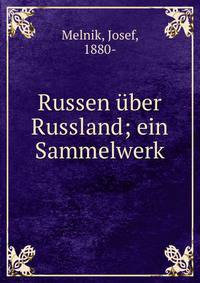 Russen ?ber Russland; ein Sammelwerk