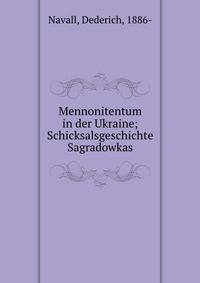 Mennonitentum in der Ukraine; Schicksalsgeschichte Sagradowkas
