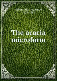 The acacia microform