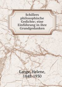 Schillers philosophische Gedichte; eine Einf?hrung in ihre Grundgedanken