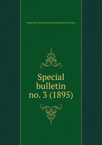 Special bulletin. no. 3 (1895)