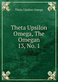 Theta Upsilon Omega, The Omegan. 13, No. 1