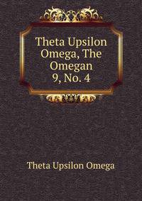 Theta Upsilon Omega, The Omegan. 9, No. 4