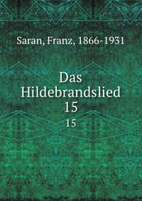 Das Hildebrandslied. 15