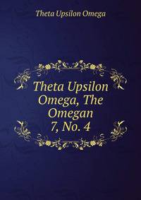 Theta Upsilon Omega, The Omegan. 7, No. 4