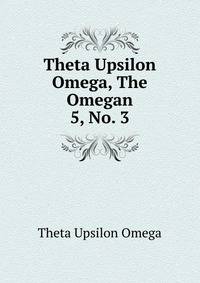 Theta Upsilon Omega, The Omegan. 5, No. 3