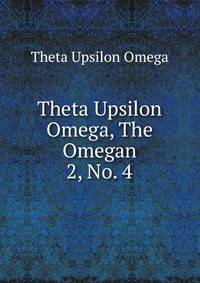 Theta Upsilon Omega, The Omegan. 2, No. 4