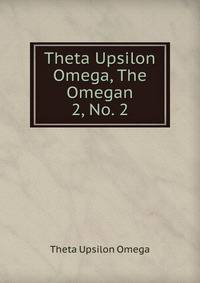 Theta Upsilon Omega, The Omegan. 2, No. 2
