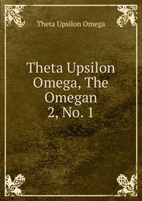 Theta Upsilon Omega, The Omegan. 2, No. 1