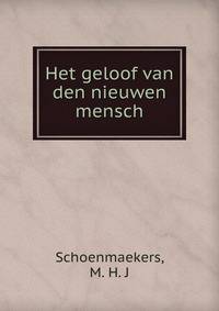 Het geloof van den nieuwen mensch