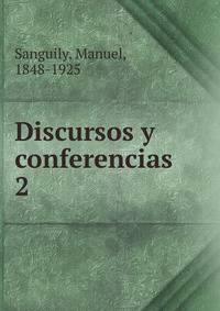 Discursos y conferencias. 2