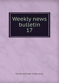 Weekly news bulletin. 17