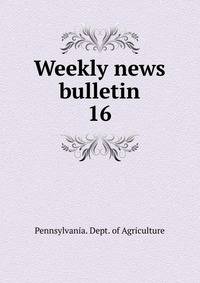 Weekly news bulletin. 16