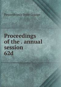 Proceedings of the . annual session. 62d